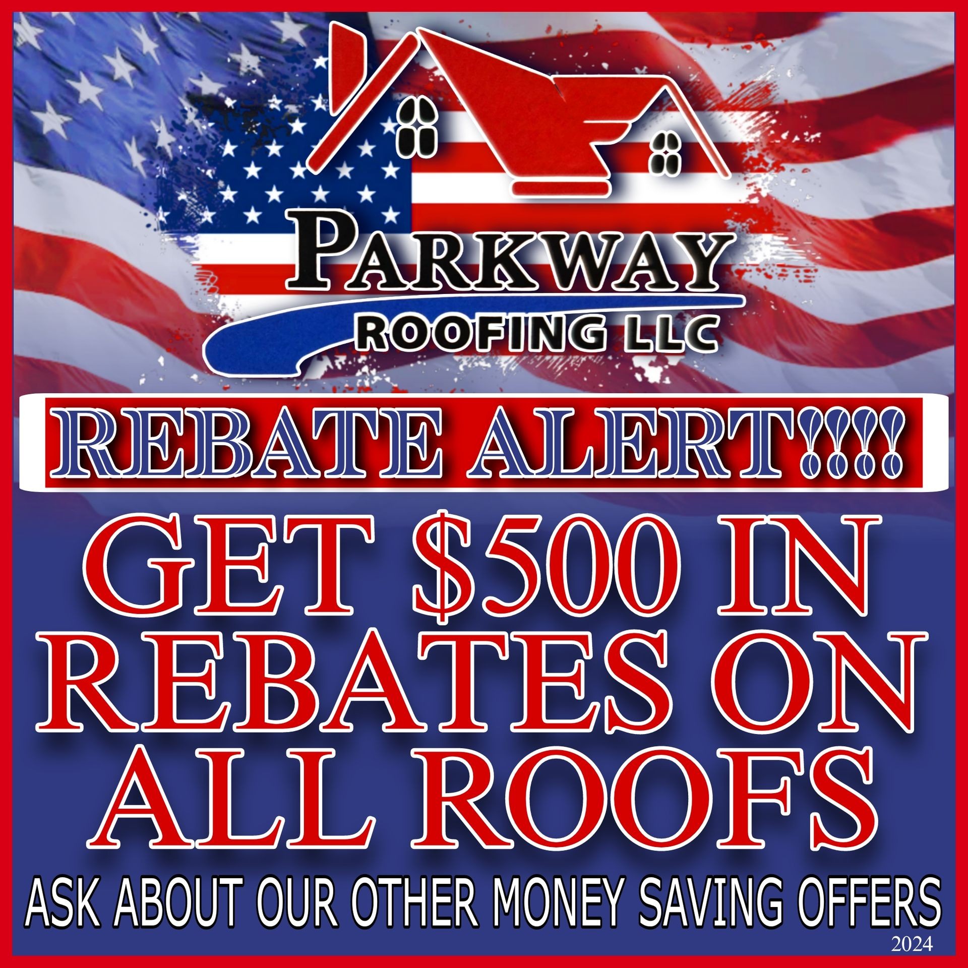 Parkway Roofing LLC advertisement offering $500 in rebates on all roofs, with American flag background.